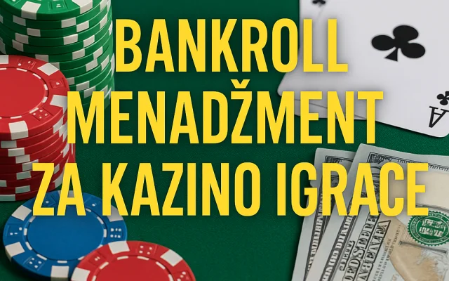 Bankroll menadžment za kazino igrače