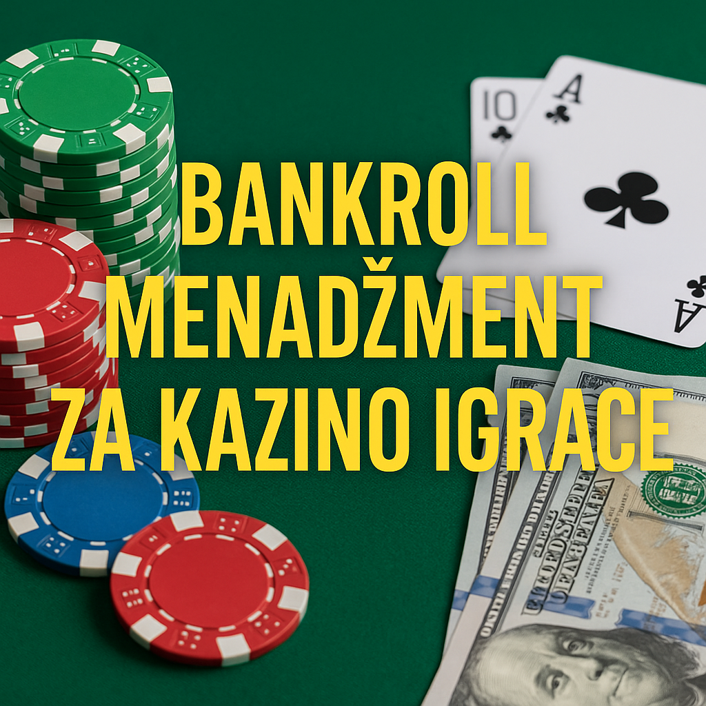 Bankroll menadžment za kazino igrače