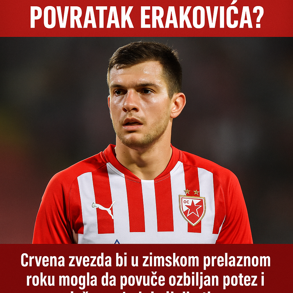 Crvena zvezda sprema povratak Erakovića?