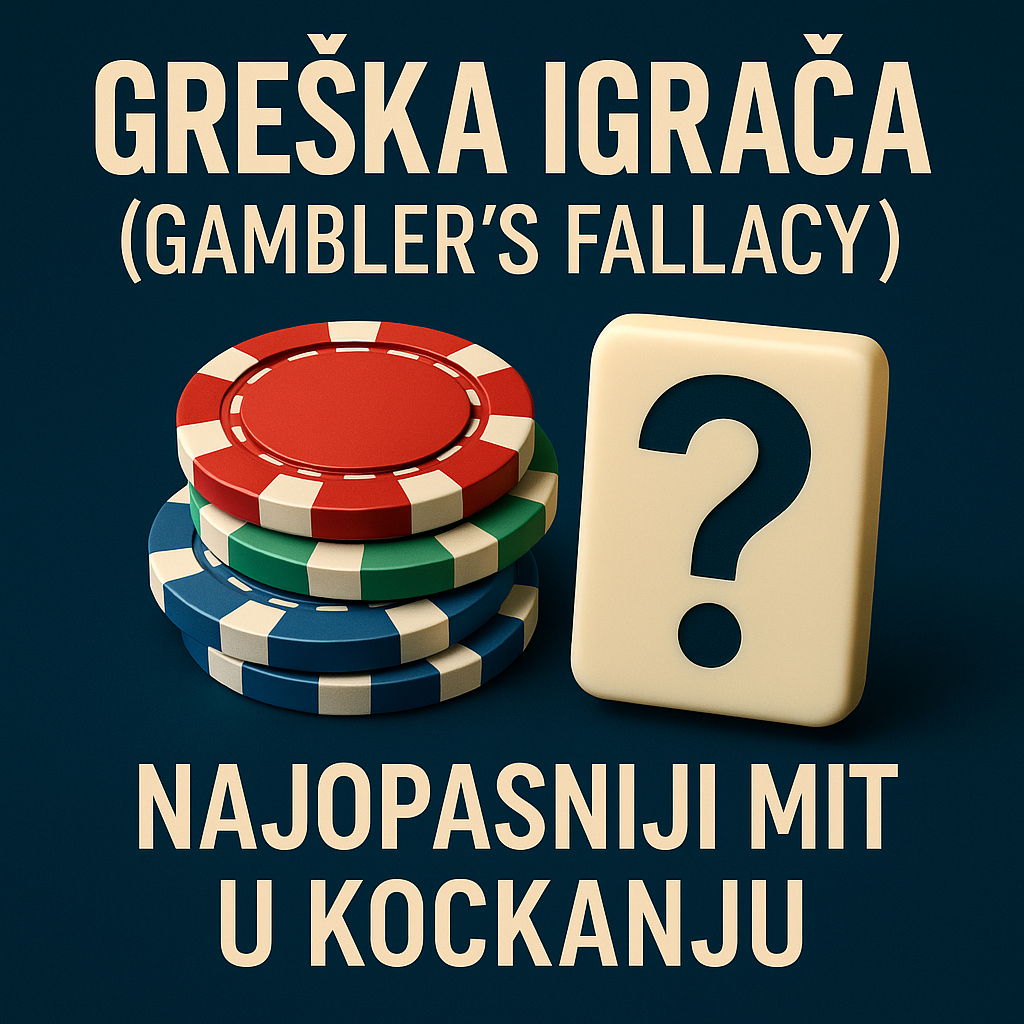 Greška igrača: najopasniji mit u kockanju