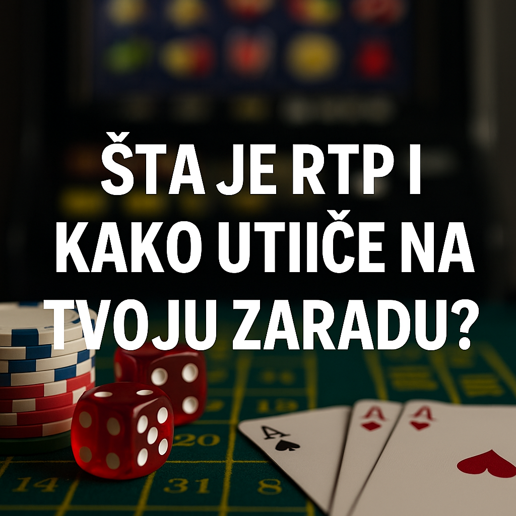 Sta je RTP i kako utiče na tvoju zaradu?