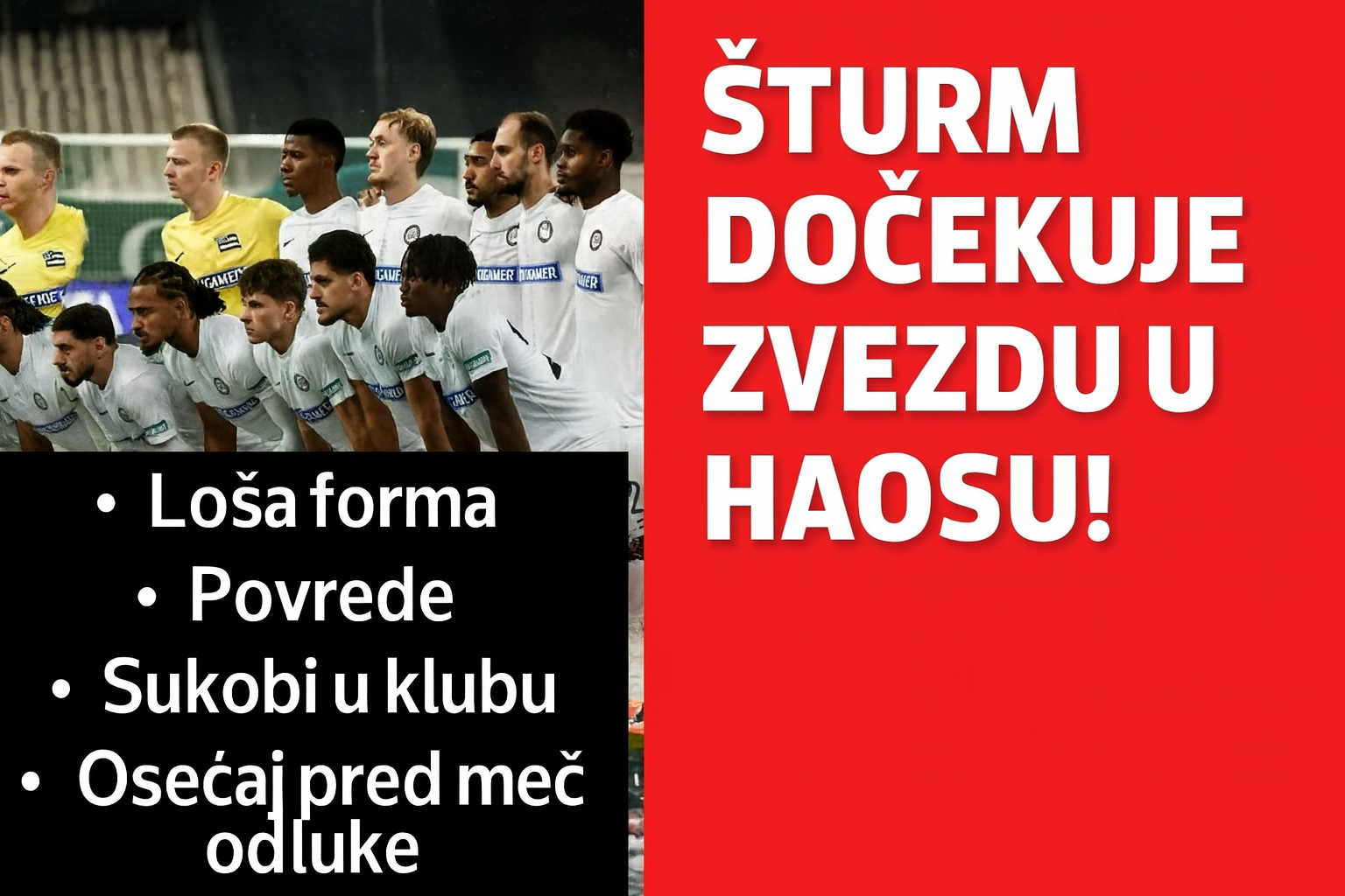 Šturm dočekuje Zvezdu u haosu! Kriza, povrede i otvoreni sukob pred meč odluke