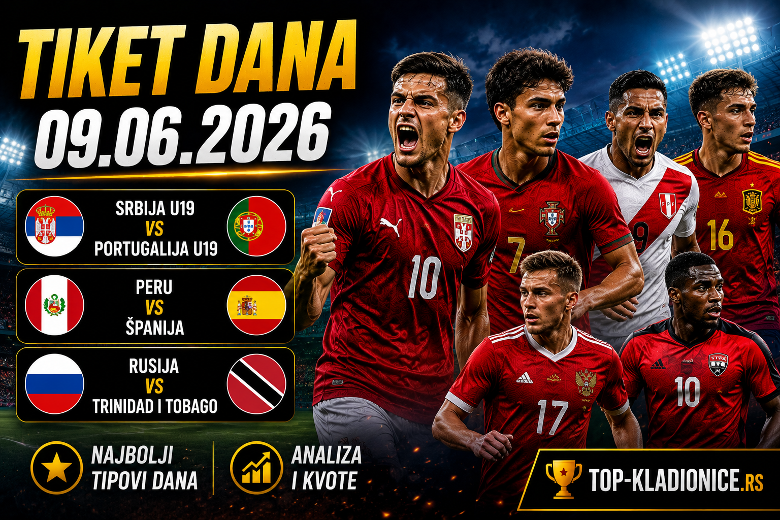 Tiket dana 09.06.2026: Srbija U19, Španija i Rusija
